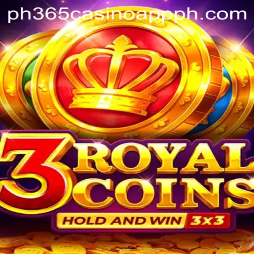 Exploring 3royalcoins in the PH365 Casino App: A Comprehensive Guide