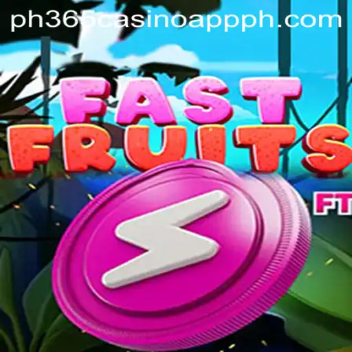 FastFruits: A Sweet and Exciting Adventure in the ph365 Casino App
