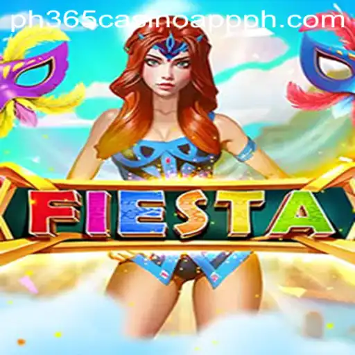 Fiesta: A Thrilling Game Experience with PH365 Casino App
