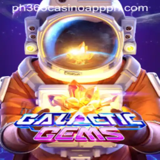 Exploring GalacticGems: A Stellar Adventure in the PH365 Casino App