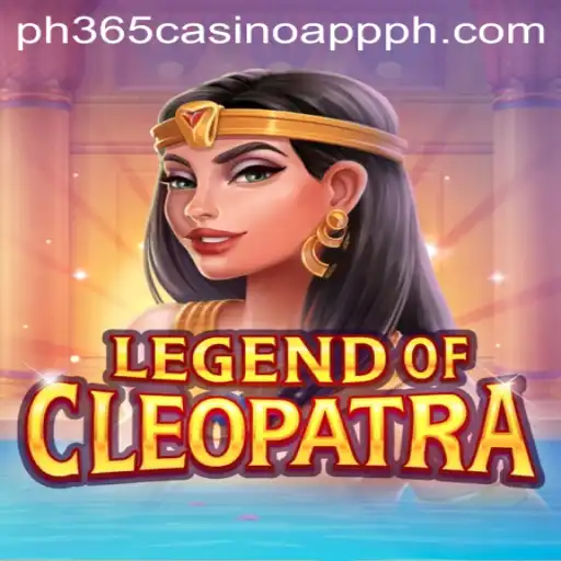 Exploring the World of LegendOfCleopatra on PH365 Casino App