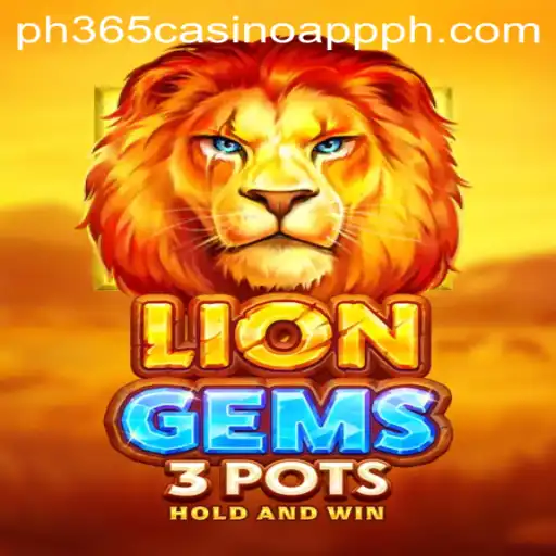 Exploring the Thrilling World of LionGems3pots at PH365 Casino App