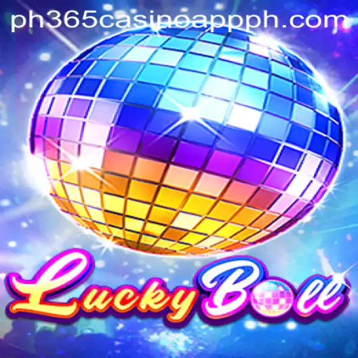 Discover LuckyBall on PH365 Casino App: A Thrilling Adventure Awaits