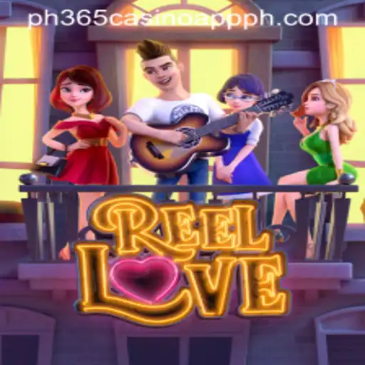 Experience the Exciting World of ReelLove with PH365 Casino App