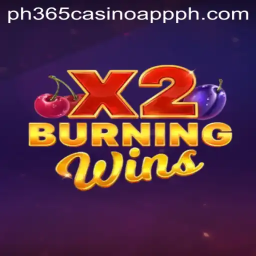 Unveiling the Thrills of BurningWinsX2 at PH365 Casino App