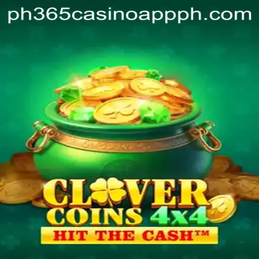 Exploring the Thrills of CloverCoins4x4 on PH365 Casino App