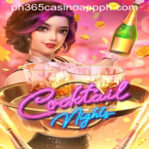 Exploring the Thrills of CocktailNights on PH365 Casino App