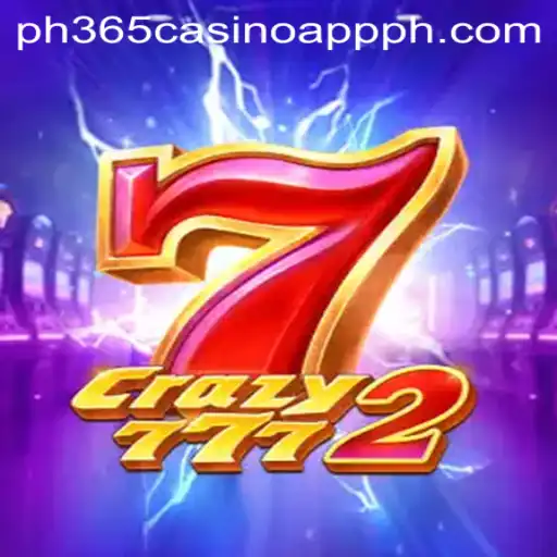 Exploring Crazy7772: A Dive Into the Exciting World of ph365 Casino App