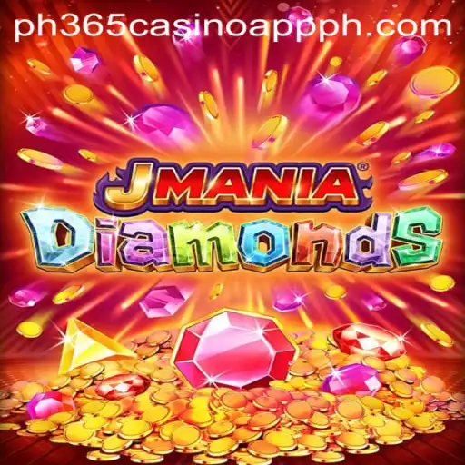 Exploring JManiaDiamonds: A Thrilling Experience in the World of ph365 Casino App