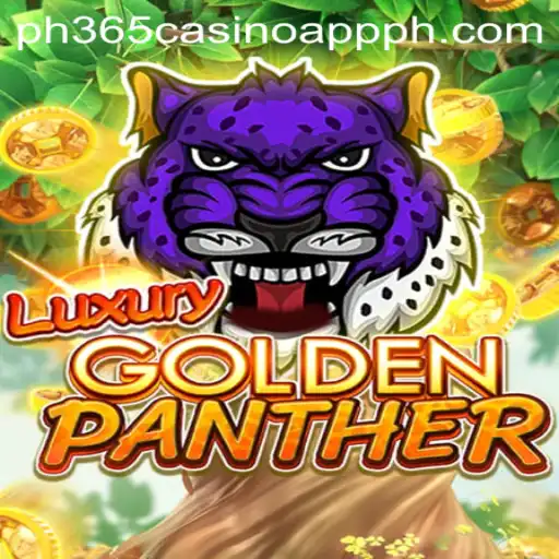 Discover the Thrilling World of LUXURYGOLDENPANTHER at PH365 Casino App