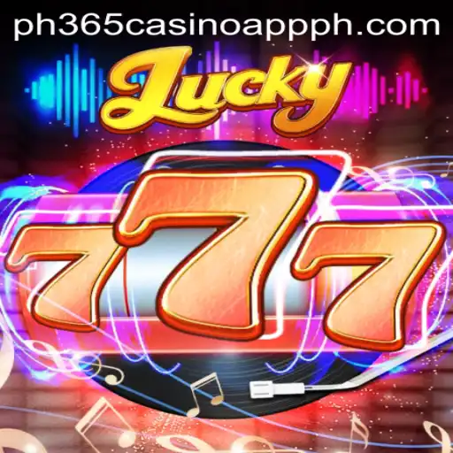 Discover the Thrill of Lucky777 on the PH365 Casino App