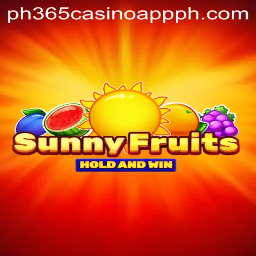 SunnyFruits: A Delightful Adventure in the PH365 Casino App