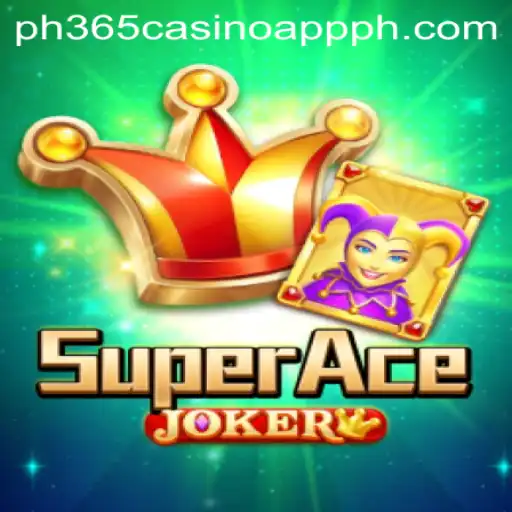 Exploring the Thrills of SuperAceJoker on ph365 Casino App