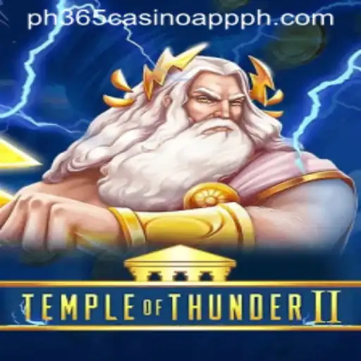 Discover the Exciting World of TempleofThunderII at PH365 Casino App