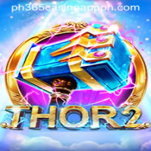 Unveiling Thor2: An Epic Gaming Adventure with PH365 Casino App
